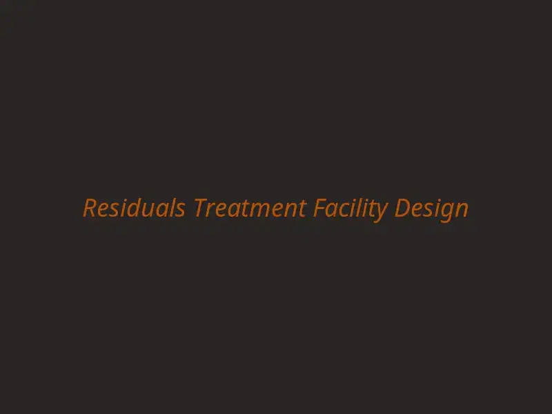 Residuals Treatment Facility Design hero